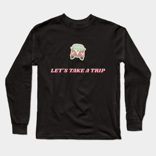 vintage let's take a trip Long Sleeve T-Shirt